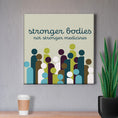 Load image into Gallery viewer, Chiropractic Poster: Stronger Bodies Not Stronger Medicines Canvas Wrap