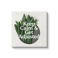 Load image into Gallery viewer, Chiropractic Poster: Keep Calm and Get Adjusted Canvas Wrap