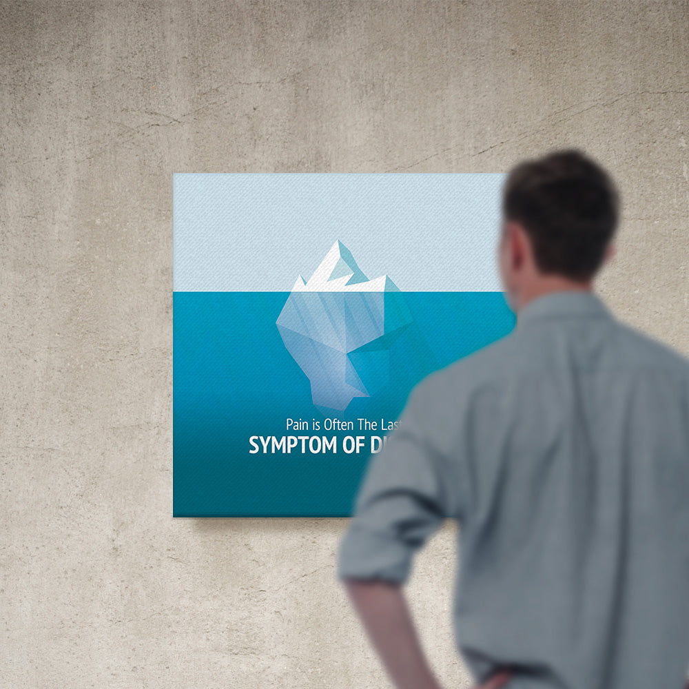 Pain is the Last Symptom of Disease