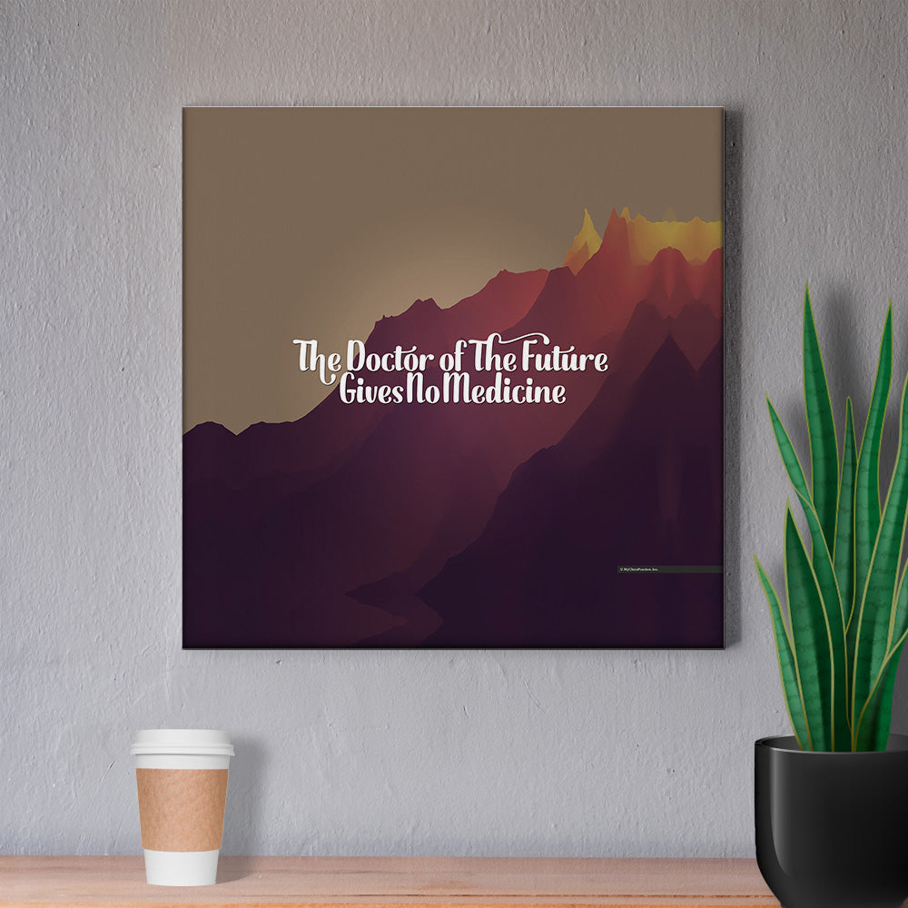 The Doctor of the Future Gives No Medicine