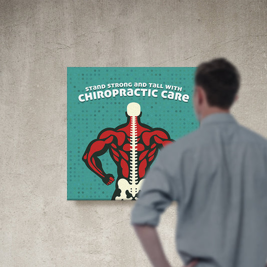 Chiropractic Poster: Stand Strong & Tall With Chiropractic Care Canvas Wrap
