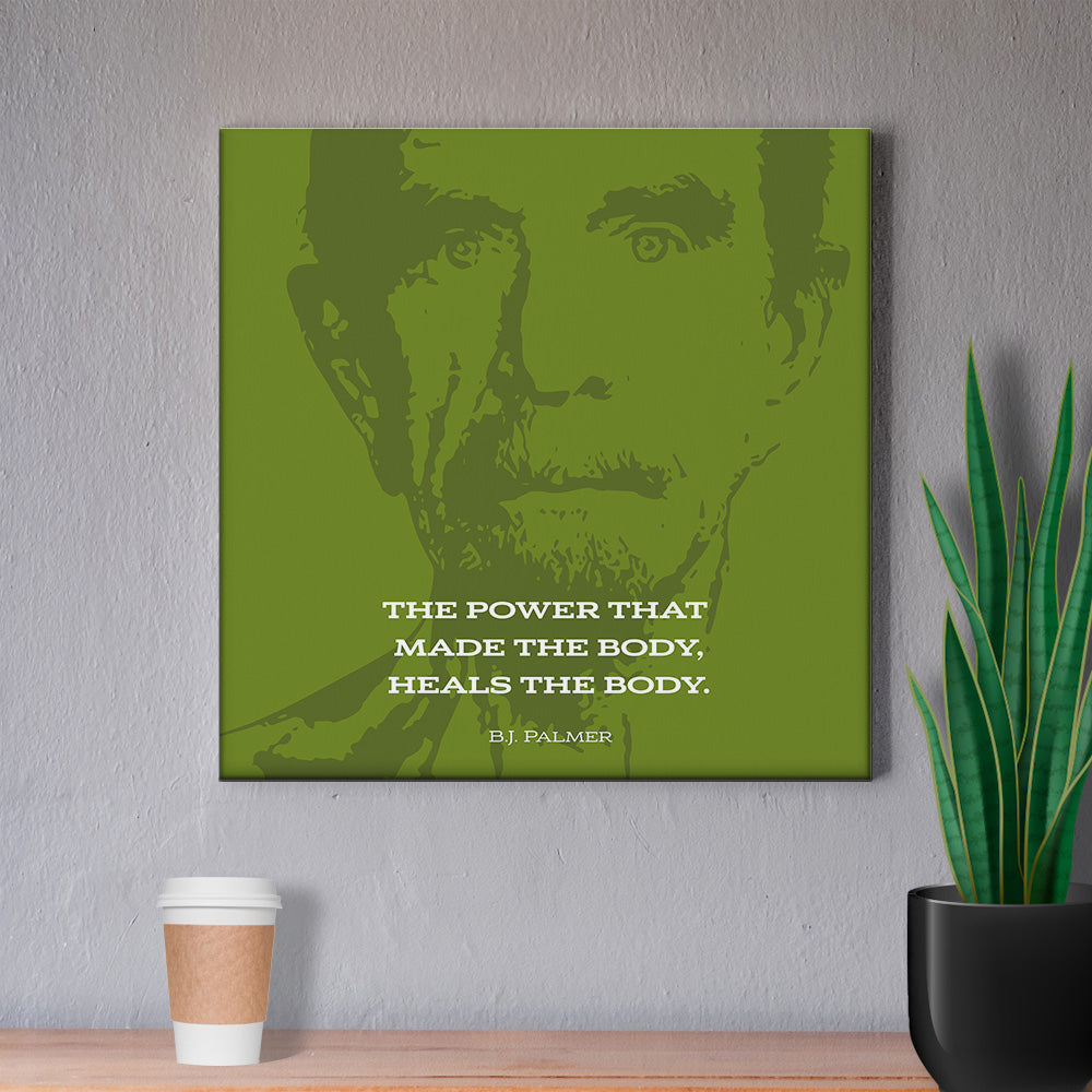 Chiropractic Poster: BJ Palmer / Power That Made The Body Green Canvas Wrap
