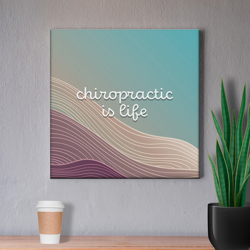 Chiropractic Poster: Chiropractic is Life Canvas