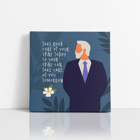 Chiropractic Poster: Take Good Care of Your Spine Today Canvas Wrap