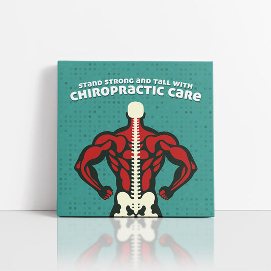 Chiropractic Poster: Stand Strong & Tall With Chiropractic Care Canvas Wrap