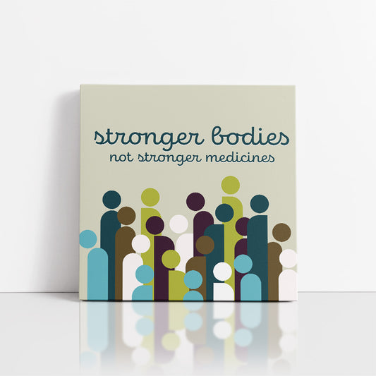 Chiropractic Poster: Stronger Bodies Not Stronger Medicines Canvas Wrap