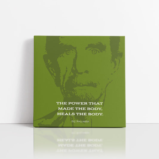 Chiropractic Poster: BJ Palmer / Power That Made The Body Green Canvas Wrap