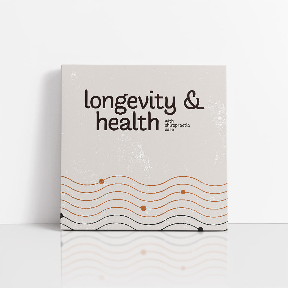 Chiropractic Poster: Longevity & Health Canvas Wrap