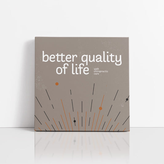 Chiropractic Poster: Better Quality of Life Canvas Wrap