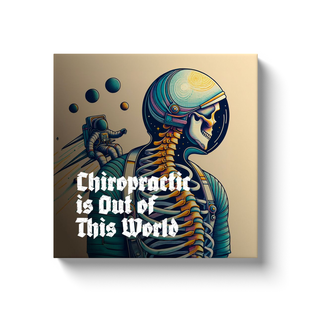 Chiropractic Poster: Chiropractic is Out of This World Canvas Wrap