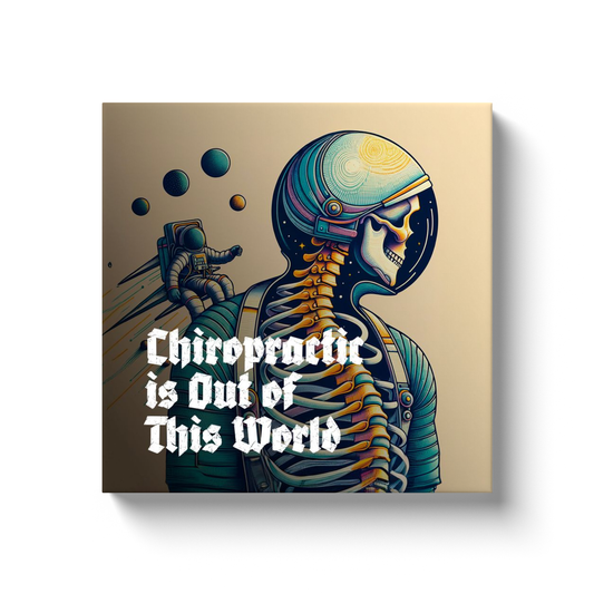 Chiropractic Poster: Chiropractic is Out of This World Canvas Wrap