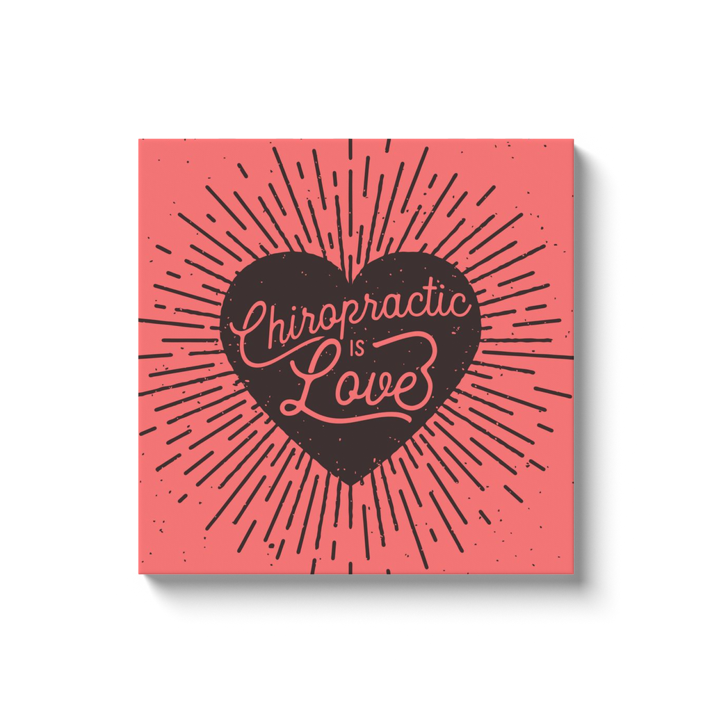 Chiropractic Poster: Chiropractic is Love Canvas Wrap