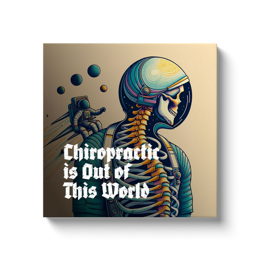 Chiropractic Poster: Chiropractic is Out of This World Canvas Wrap
