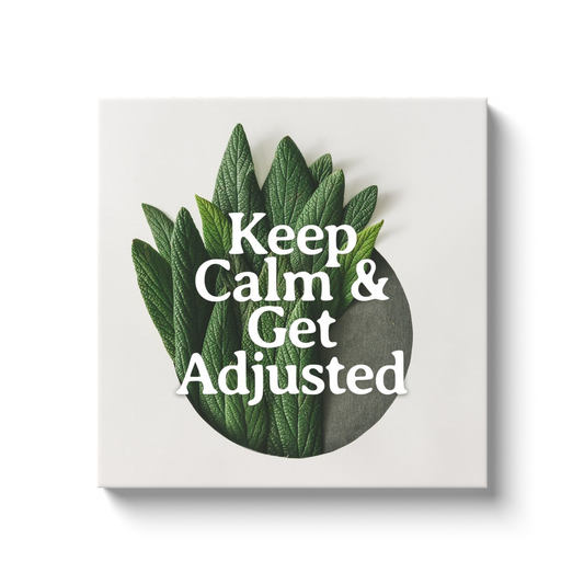 Chiropractic Poster: Keep Calm and Get Adjusted Canvas Wrap